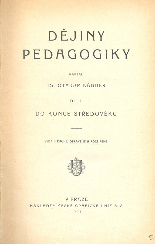 Dějiny pedagogiky. Díl I., Do konce středověku