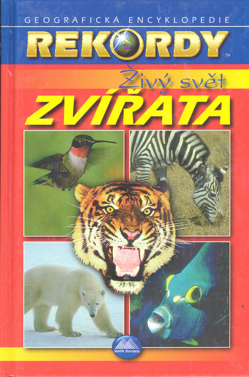 Živý svět : zvířata : geografická encyklopedie