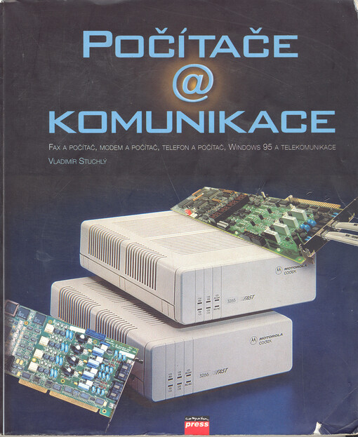 Počítače a komunikace :fax a počítač, modem a počítač, telefon a počítač, Windows 95 a telekomunikace