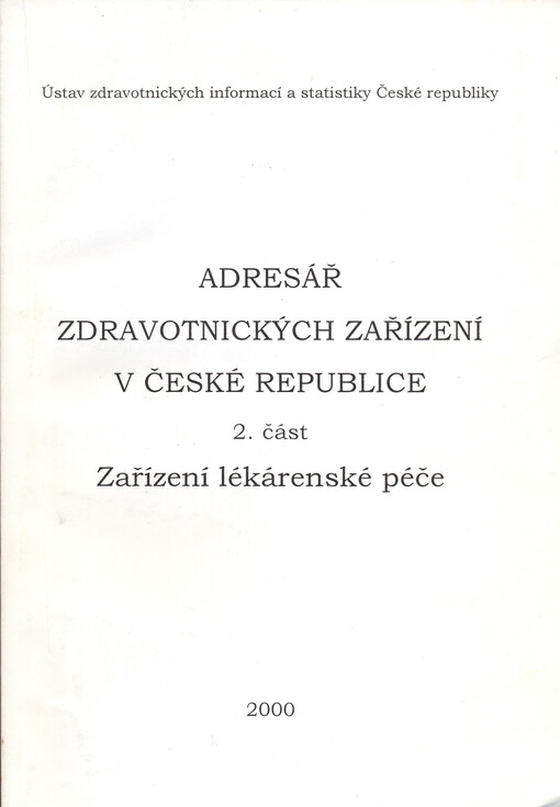 Adresář zdravotnických zařízení v České republice : stav k 31. 3. 2000. 2. část, Zařízení lékárenské péče