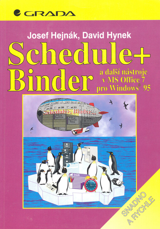Schedule+, Binder a další nástroje v MS Office 7 pro Windows 95 : [snadno a rychle]