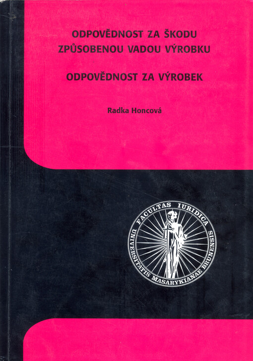 Odpovědnost za škodu způsobenou vadou výrobku: Odpovědnost za výrobek