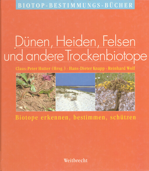 Dünen, Heiden, Felsen und andere Trockenbiotope : Biotope erkennen, bestimmen, schützen