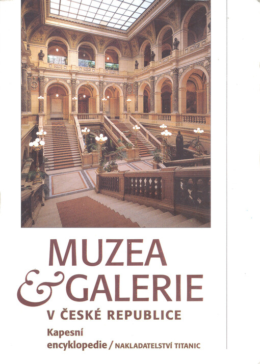 Muzea & galerie v České republice: kapesní encyklopedie