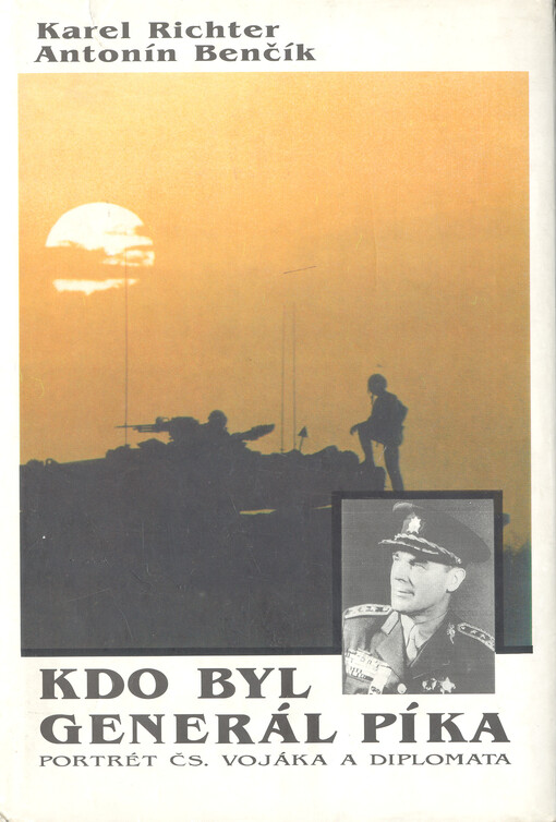 Kdo byl generál Píka: portrét čs. vojáka a diplomata