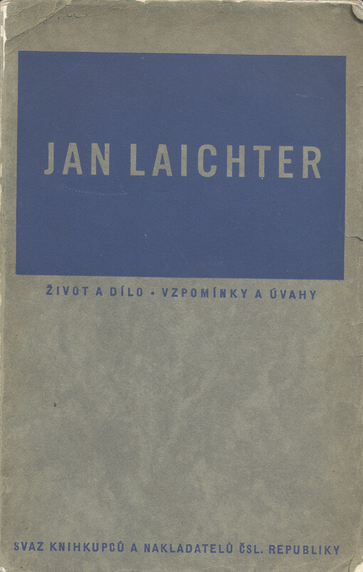 Jan Laichter :Život a dílo, vzpomínky a úvahy