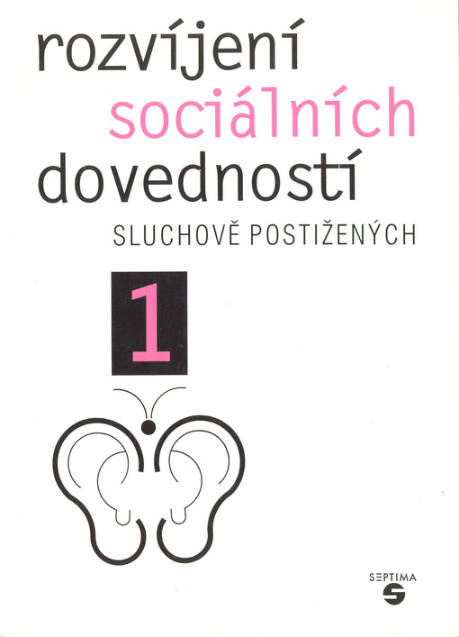 Rozvíjení sociálních dovedností sluchově postižených. 1, Zvládání důležitých životních situací