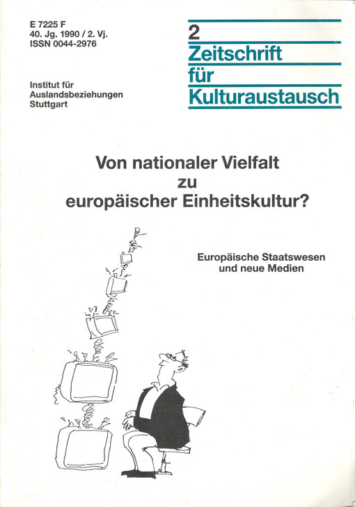 Von nationaler Vielfalt zu europäischer Einheitskultur? : europäische Staatswesen und neue Medien