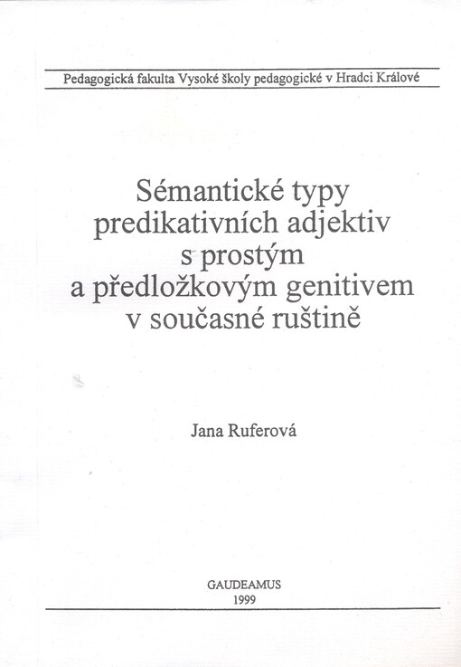 Sémantické typy predikativních adjektiv s prostým a předložkovým genitivem v současné ruštině
