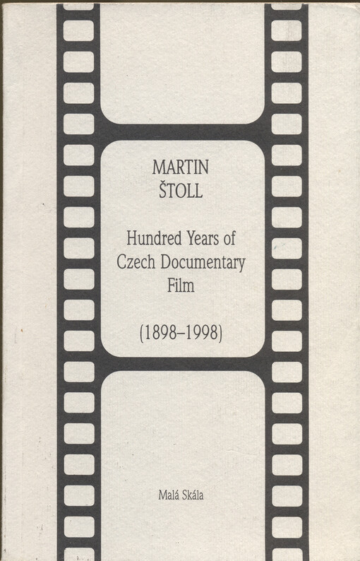 Hundred years of Czech documentary film (1898-1998): a brief history of Czech non-fiction film