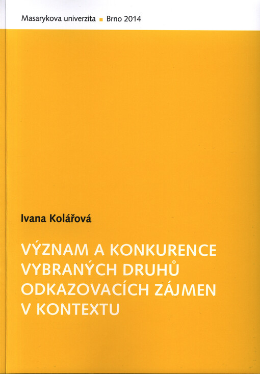 Význam a konkurence vybraných druhů odkazovacích zájmen v kontextu