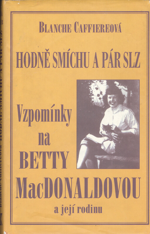 Hodně smíchu a pár slz: vzpomínky na přátelství s Betty MacDonaldovou a její rodinou