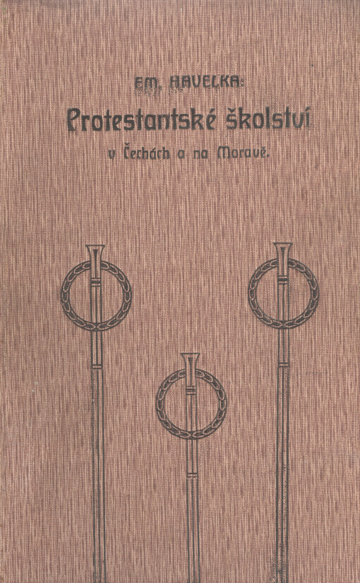 Protestantské školství : v Čechách a na Moravě