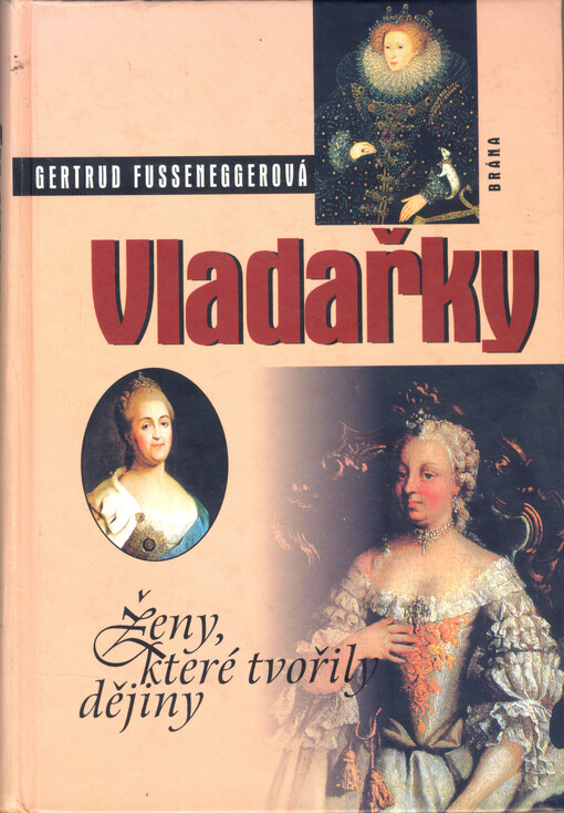 Vladařky: ženy, které tvořily dějiny