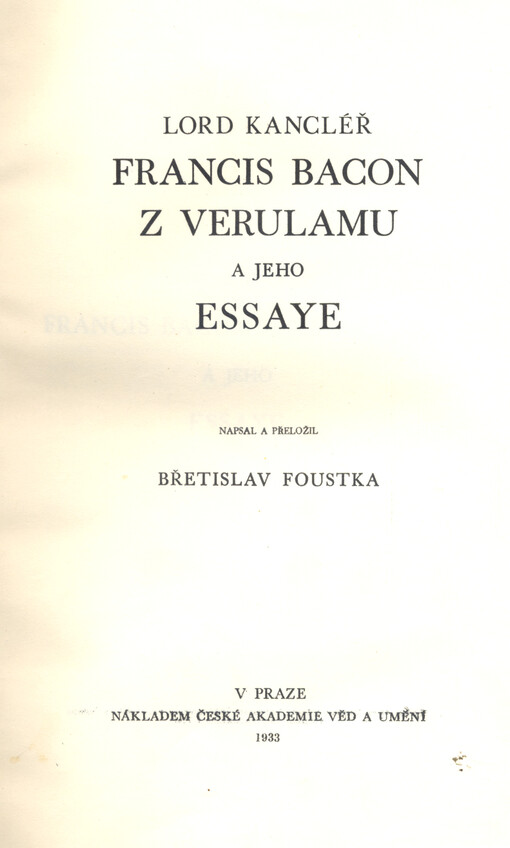 Lord kancléř Francis Bacon z Verulamu a jeho Essaye