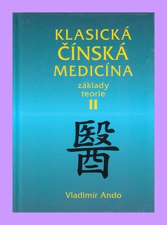 Klasická čínská medicína : základy teorie   