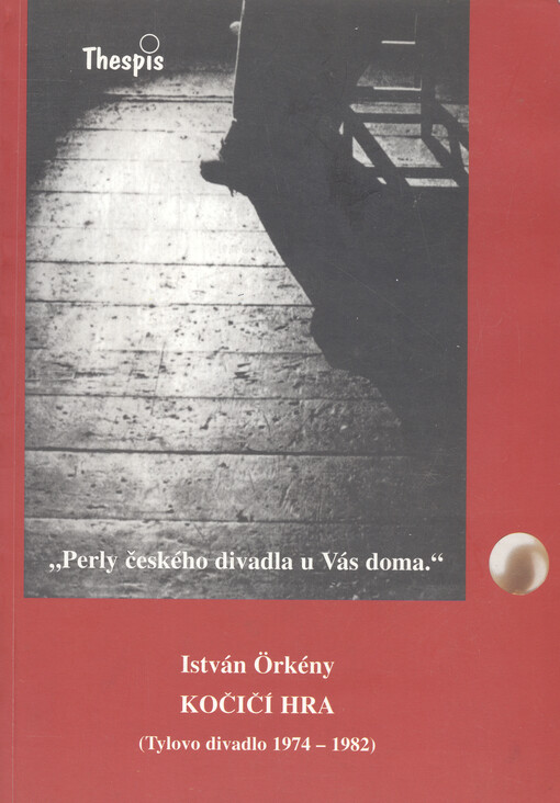 István Örkény, Kočičí hra :(Tylovo divadlo 1974-1982) : [rozšířený program k videokazetě s inscenací hry v Tylově divadle