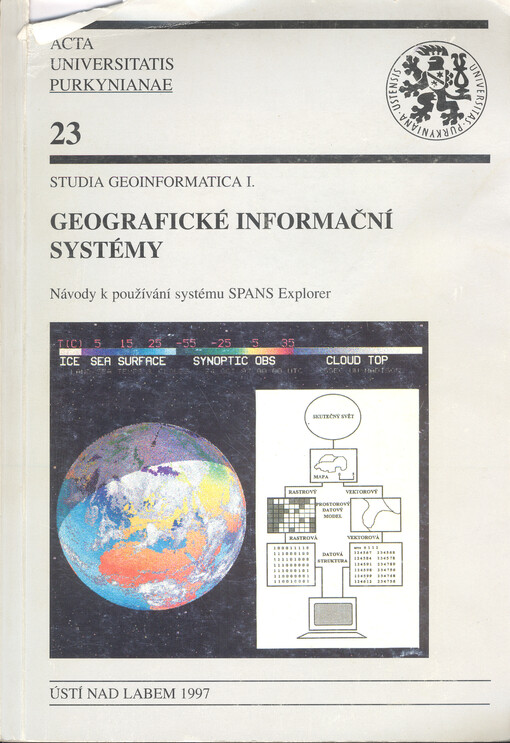 Geografické informační systémy : návody k používání systému SPANS Explorer