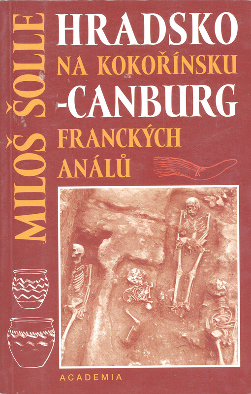 Hradsko na Kokořínsku - Canburg franckých análů: (vývoj osídlení od pravěku až po středověk)