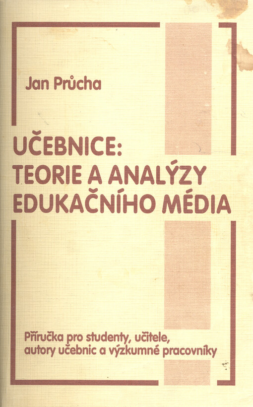 Učebnice: teorie a analýzy edukačního média: příručka pro studenty, učitele, autory učebnic a výzkumné pracovníky