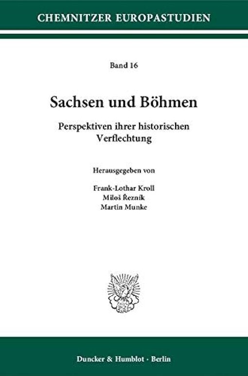 Sachsen und Böhmen :Perspektiven ihrer historischen Verflechtung