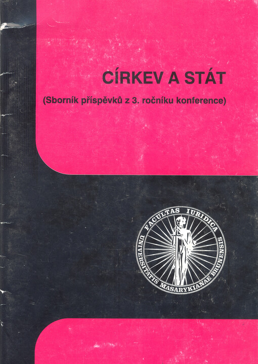 Církev a stát : (sborník příspěvků z 3. ročníku konference) : [Brno 19.9.1997]