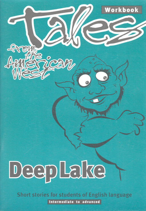 Tales from the American West.Deep Lake