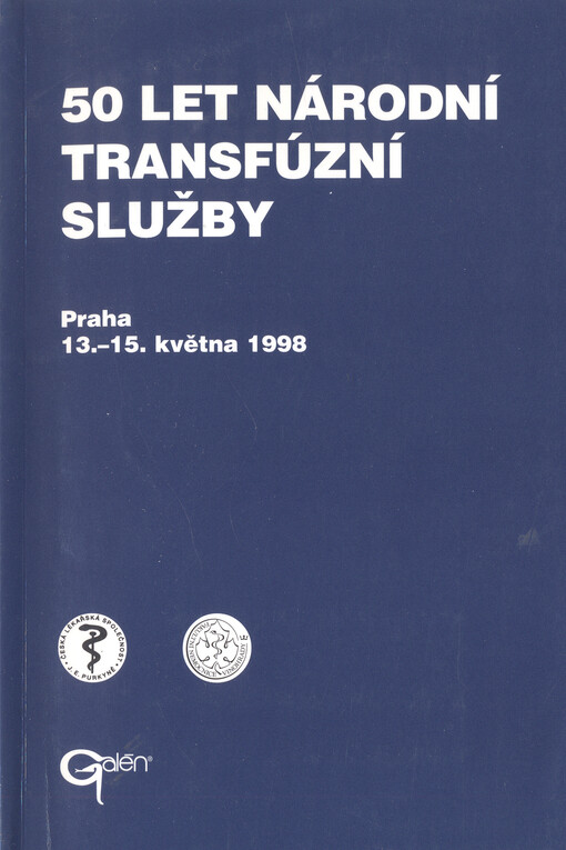 50 let národní transfúzní služby : [konference s mezinárodní účastí] Praha, 13.-15. května 1998