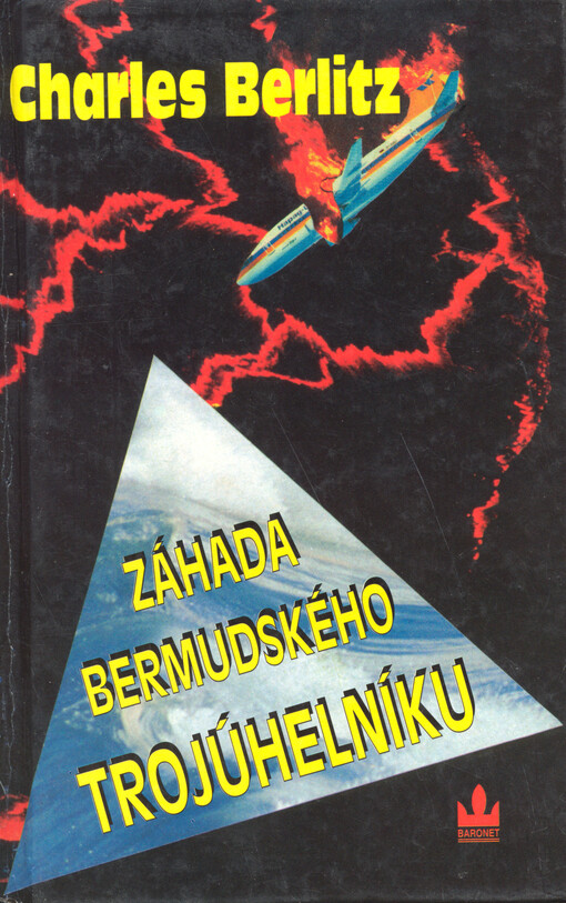 Záhada Bermudského trojúhelníku : neuvěřitelná historie nevysvětlitelných zmizení