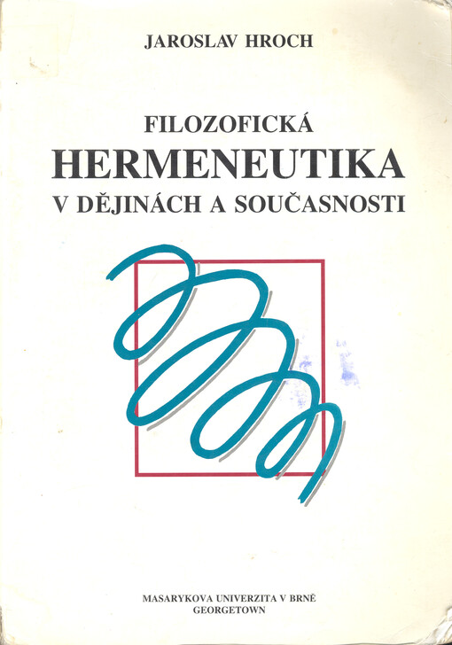 Filosofická hermeneutika v dějinách a v současnosti