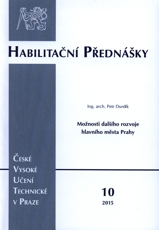 Možnosti dalšího rozvoje hlavního města Prahy = Future development possibilities of the Capital City of Prague