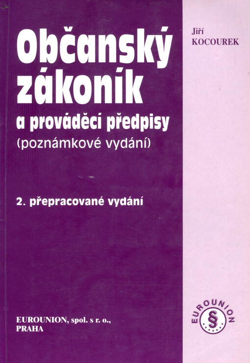 Občanský zákoník a prováděcí předpisy : (poznámkové vydání)