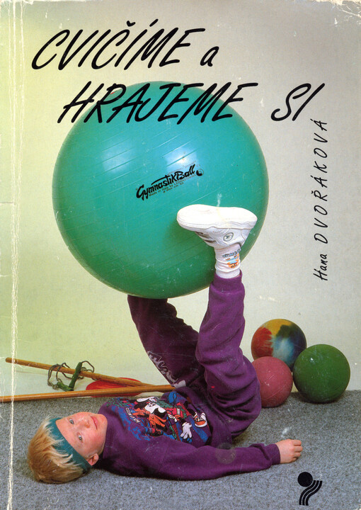 Cvičíme a hrajeme si