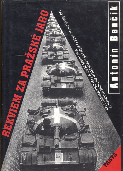 Rekviem za Pražské jaro :důvěrná informace o přípravě a provedení srpnové intervence varšavské pětky v Československu 1968