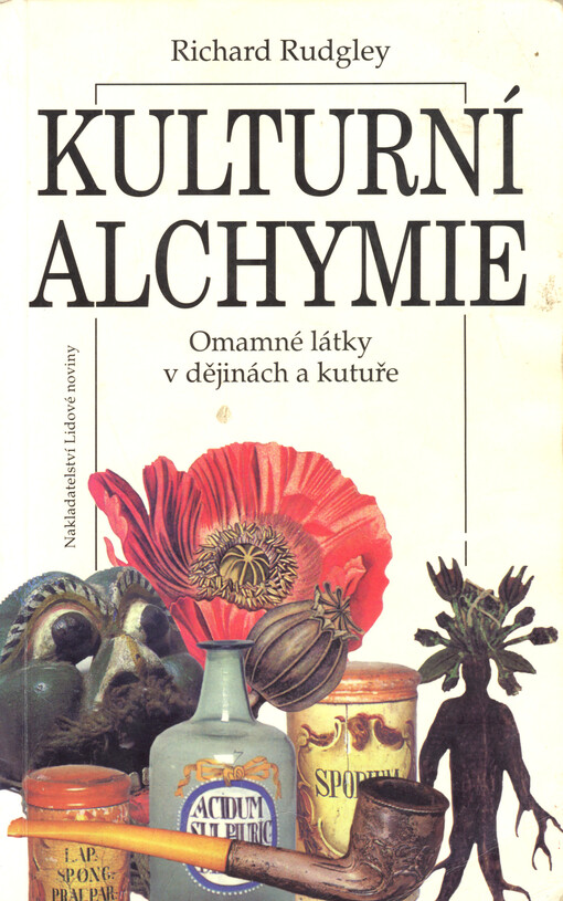Kulturní alchymie: omamné látky v dějinách a kultuře