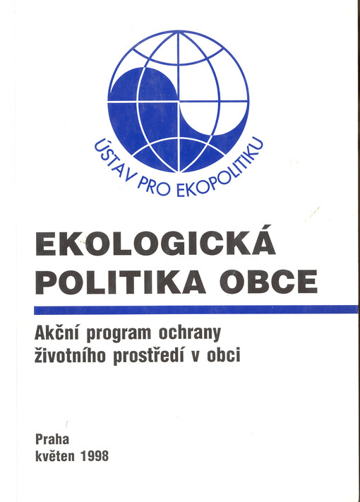 Ekologická politika obce :akční program ochrany životního prostředí v obci