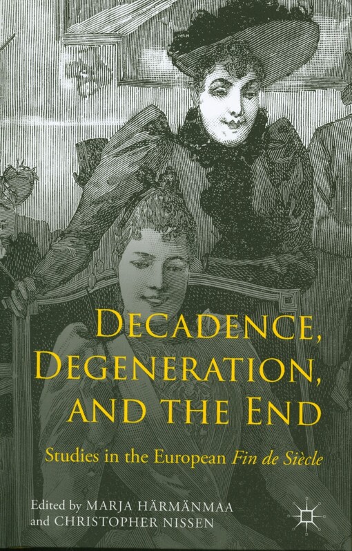 Decadence, degeneration, and the end