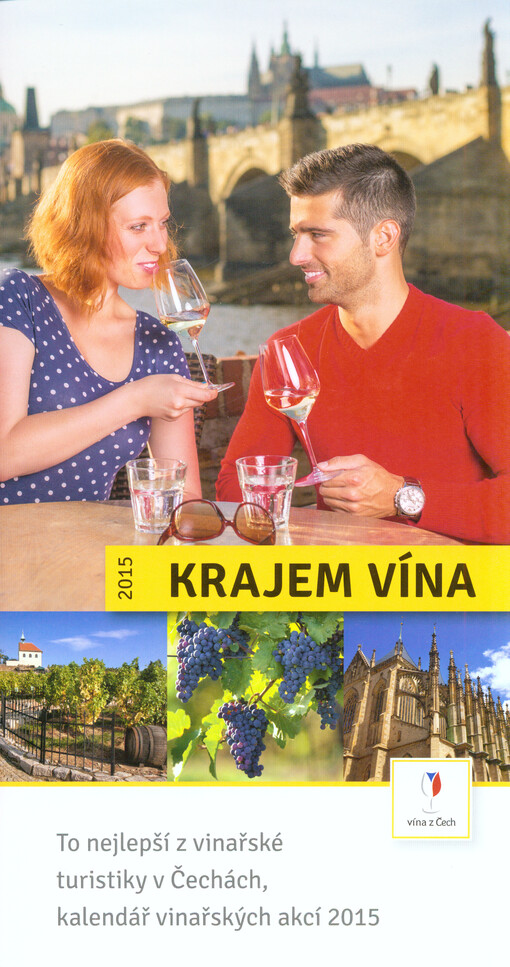 Krajem vína :to nejlepší z vinařské turistiky v Čechách : 2009