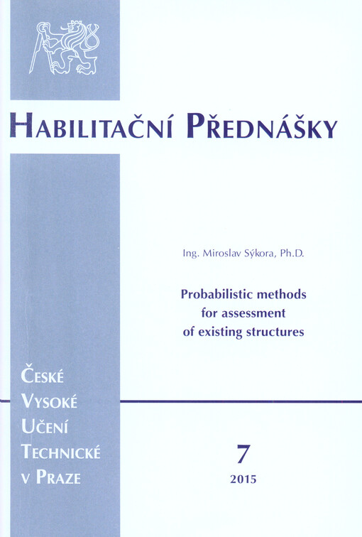 Probabilistic methods for assessment of existing structures = Pravděpodobnostní metody hodnocení existujících konstrukcí