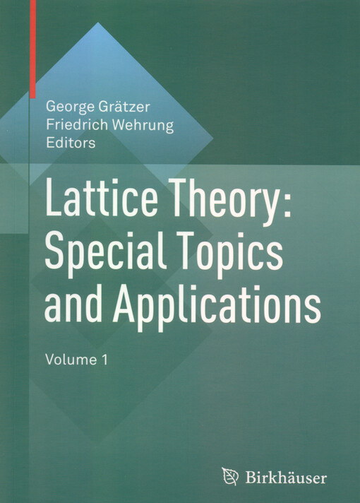 Lattice theory: special topics and applications