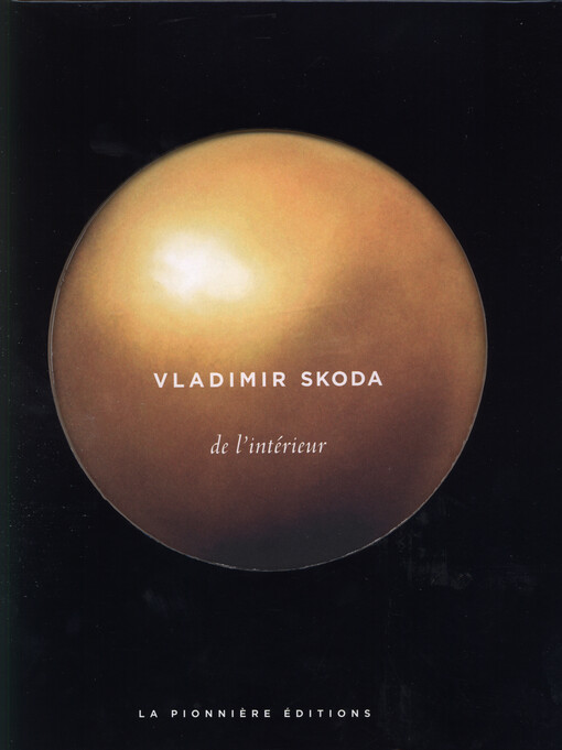 Vladimir Skoda : de l'intérieur
