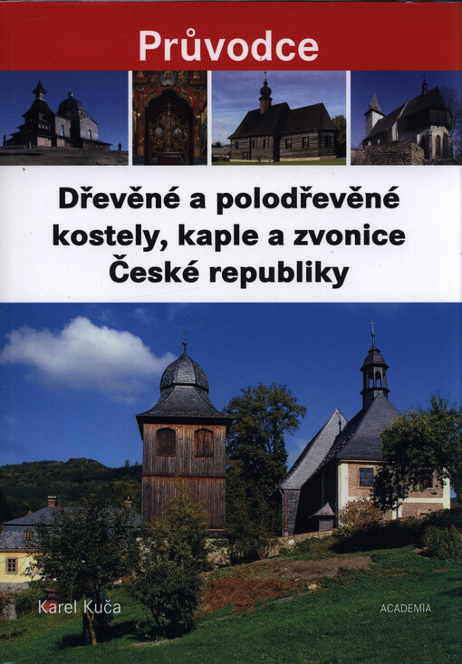 Dřevěné a polodřevěné kostely, kaple a zvonice České republiky