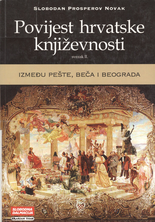 Povijest hrvatske književnosti. Svezak II., Između Pešte, Beča i Beograda