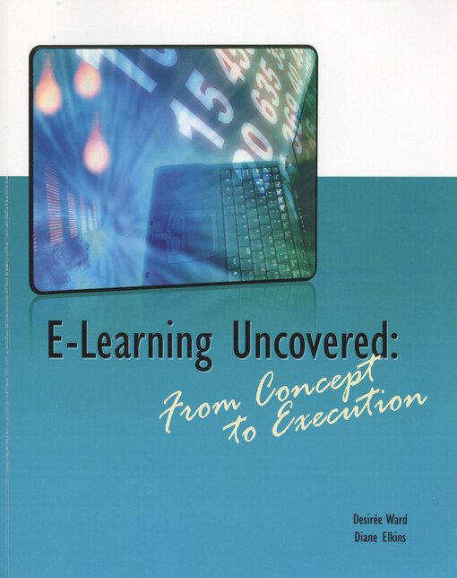 E-learning uncovered : from concept to execution