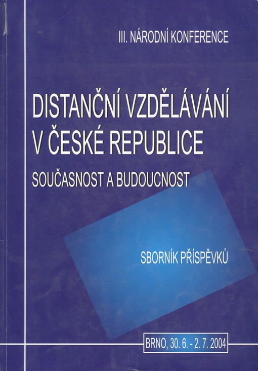 Distanční vzdělávání v České republice : současnost a budoucnost : 