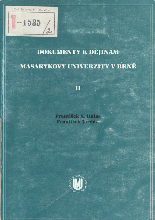 Dokumenty k dějinám Masarykovy univerzity v Brně II