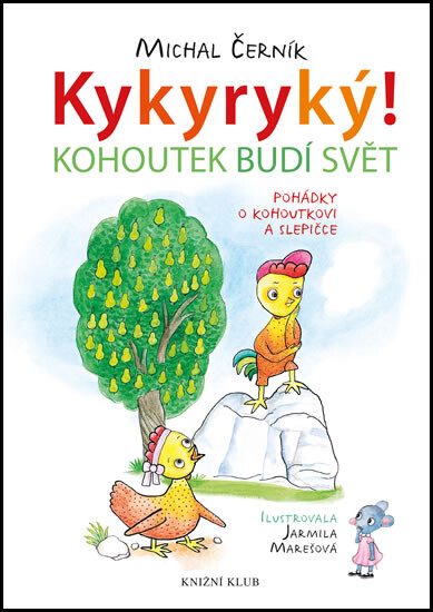 Kykyryký! Kohoutek budí svět