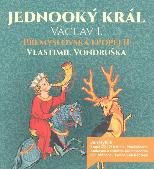 Vondruška Vlastimil: Přemyslovská epopej II. - Jednooký král Václav I., II, Jednooký král Václav I.