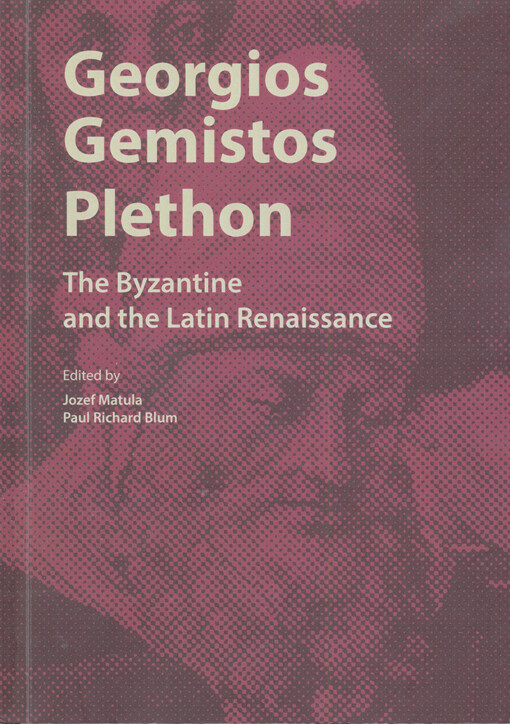 Georgios Gemistos Plethon: The Byzantine and the Latin Renaissance