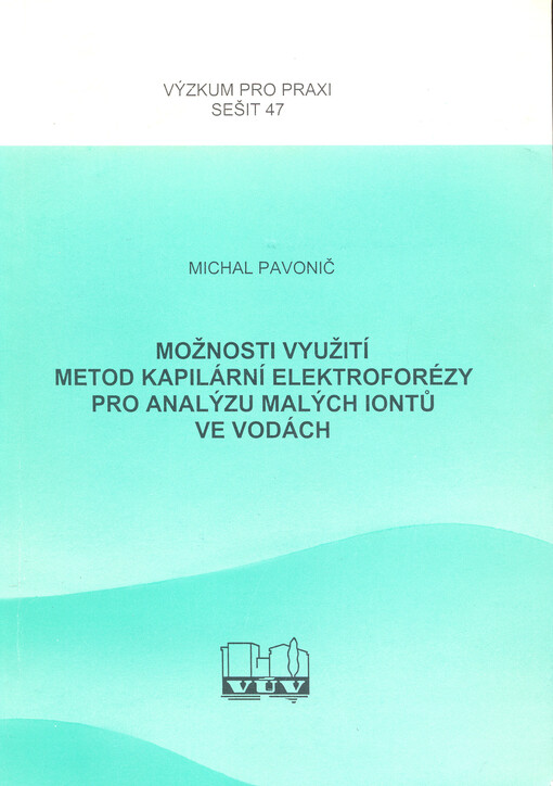 Možnosti využití metod kapilární elektroforézy pro analýzu malých iontů ve vodách